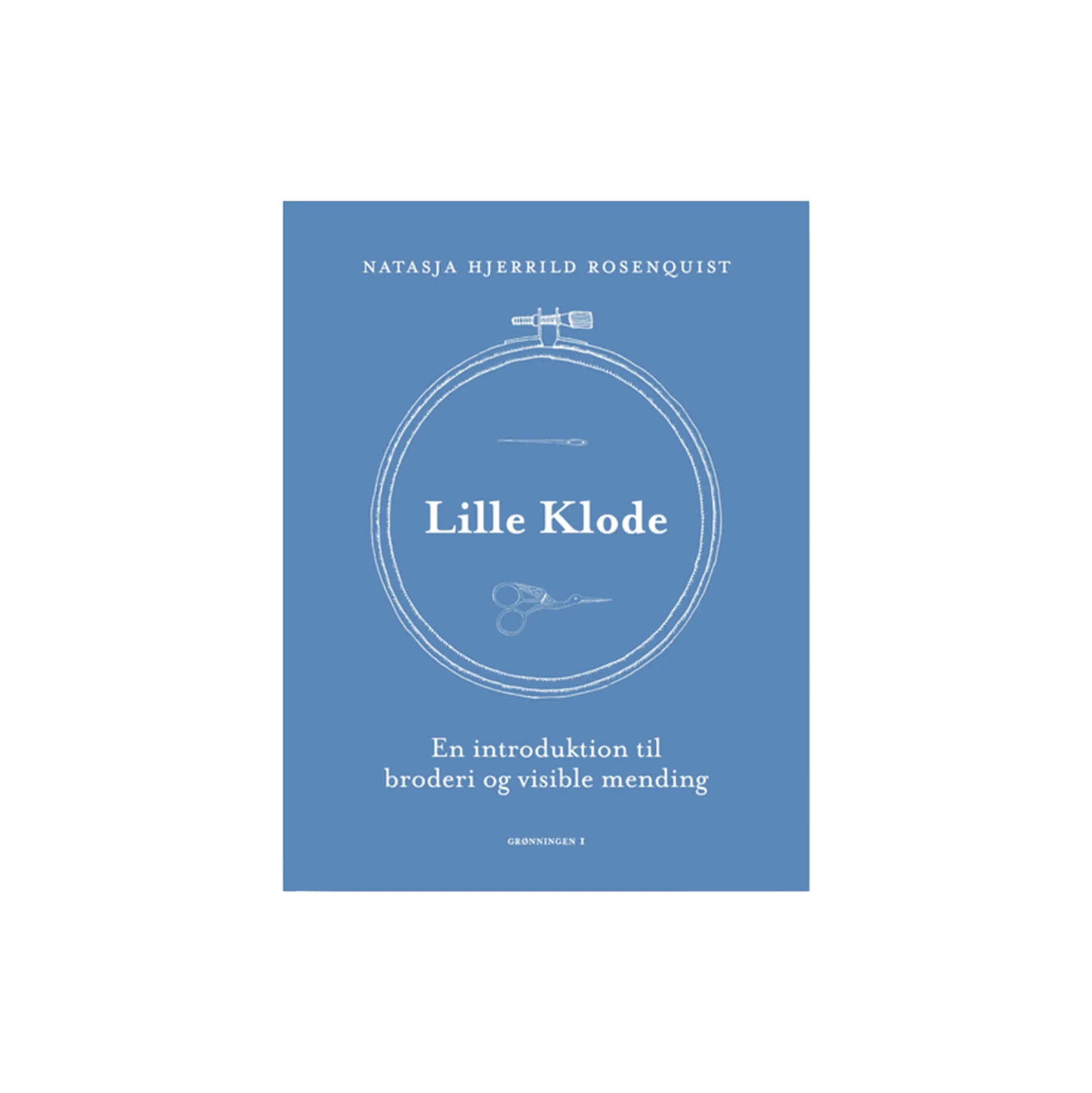 Lille Klode - En introduktion til broderi og visible mending